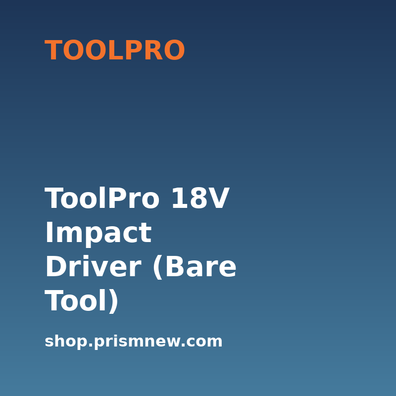 ToolPro 18V Impact Driver (Bare Tool)